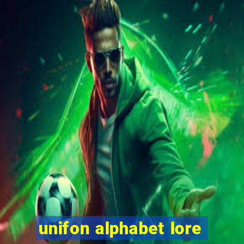 unifon alphabet lore